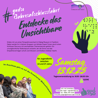 Das Plakat wirbt für die #gudso Jahresabschlussfahrt am Samstag, 13. Dezember 2025, eine Tagesveranstaltung von 9 bis 19 Uhr für Jugendliche zwischen 13 und 27 Jahren. Unter dem Motto „Entdecke das Unsichtbare“ erleben die Teilnehmenden im Dialog Museum Frankfurt einen Perspektivwechsel, indem sie von blinden Expert*innen durch einen lichtlosen Parcours geführt werden. Die Teilnahme kostet 8 Euro, und im Anschluss steht ein Besuch des Frankfurter Weihnachtsmarkts auf dem Programm. Veranstaltet wird die Fahrt von der Jugendförderung Schwalm-Eder, Ansprechpartnerin ist Franziska Jäger. Das Plakat ist in lila und grün gestaltet, mit einer schwarzen Handgrafik und einem Foto von Jugendlichen in winterlicher Kleidung.