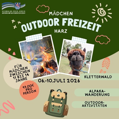 Grafik zur Mädchenfreizeit im Harz vom 6. bis 10. Juli 2026. Auf grün-beigem Hintergrund sind Fotos eines Lagerfeuers und eines Alpakas zu sehen. Die Freizeit richtet sich an Mädchen zwischen 11 und 14 Jahren und kostet 97 Euro pro Person. Genannt werden Aktivitäten wie Kletterwald, Alpakawanderung und Outdoor-Aktivitäten. Zusätzlich sind gezeichnete Elemente wie Sonne, Wolken, Fußspuren und ein Rucksack dargestellt. Oben links befindet sich das Logo des Schwalm-Eder-Kreises.