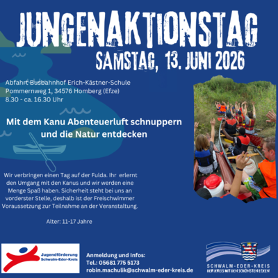 Plakat zum „Jungenaktionstag“ am Samstag, 13. Juni 2026. Geplant ist eine Kanutour auf der Fulda mit Abfahrt um 8.30 Uhr an der Erich-Kästner-Schule in Homberg (Efze) und Rückkehr gegen 16.30 Uhr. Teilnehmen können Jugendliche von 11 bis 17 Jahren, Voraussetzung ist das Freischwimmer-Abzeichen. Unten stehen die Kontaktdaten der Jugendförderung Schwalm-Eder-Kreis; rechts ist ein Foto von Jugendlichen in Kanus mit Schwimmwesten zu sehen.