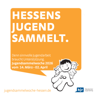 Das Plakat trägt den Slogan „Hessens Jugend sammelt.“ und weist auf die Jugendsammelwoche 2026 vom 14. März bis 2. April hin. Es wird betont, dass sinnvolle Jugendarbeit Unterstützung braucht. Zu sehen ist eine orangefarbene Sprechblase mit dem Text sowie eine gezeichnete Figur, hinter der mehrere Kinder zu erkennen sind. Unten stehen die Internetadresse jugendsammelwoche-hessen.de und das Logo des Hessischen Jugendrings.