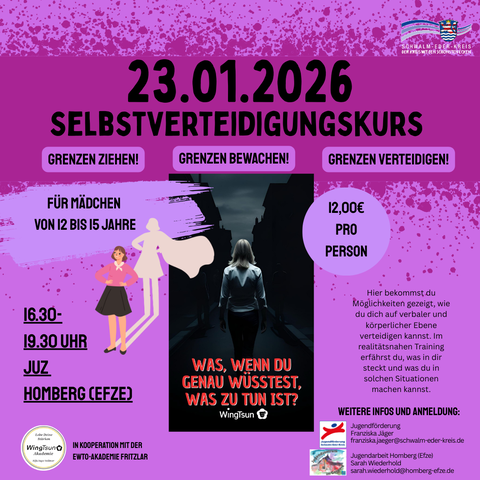 Das Bild ist ein plakatartiger Flyer in kräftigen Pink- und Lilatönen, der für einen Selbstverteidigungskurs am 23. Januar 2026 wirbt. Große Überschriften betonen die Themen „Grenzen ziehen“, „Grenzen bewachen“ und „Grenzen verteidigen“. Der Kurs richtet sich an Mädchen von 12 bis 15 Jahren und findet von 16:30 bis 19:30 Uhr im Jugendzentrum Homberg (Efze) statt. In der Mitte ist eine dunkle Silhouette einer Person in einer Gasse zu sehen, kombiniert mit dem Text „Was, wenn du genau wüsstest, was zu tun ist?“. Rechts stehen eine kurze Beschreibung des Kursinhalts sowie der Preis von 12 Euro. Unten sind Kontaktadressen für weitere Informationen und die Anmeldung sowie Logos der Kooperationspartner abgebildet.