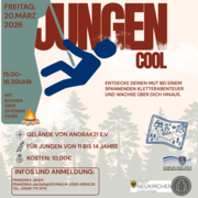 Das Plakat bewirbt die Veranstaltung „JUGEND COOL“ am Freitag, 20. März 2026, von 15:00 bis 18:30 Uhr auf dem Gelände von Anorak21 e. V. Geplant ist ein Kletterabenteuer mit Kochen über offenem Feuer für Jungen von 11 bis 14 Jahren, die Teilnahme kostet 10 Euro. Zu sehen sind eine stilisierte kletternde Figur vor großem rotem Schriftzug sowie ein Waldhintergrund mit Symbolen wie Lagerfeuer und Karte. Informationen und Anmeldung bei Franziska Jäger (franziska.jaeger@schwalm-eder-kreis.de, Tel. 05681 775 5178). Unten ist das Logo des Schwalm-Eder-Kreises und der Stadt Neukirchen abgebildet.
